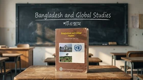 Bangladesh and Global Studies - Grade Classes Nine and Ten